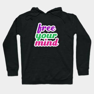 Free your mind Hoodie